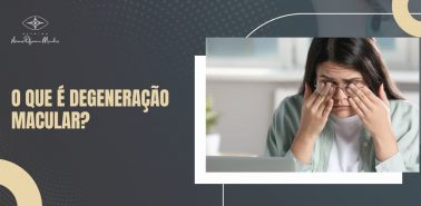 O que é Degeneração Macular?